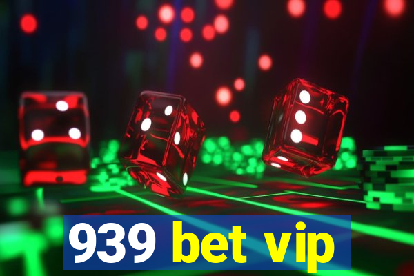 939 bet vip